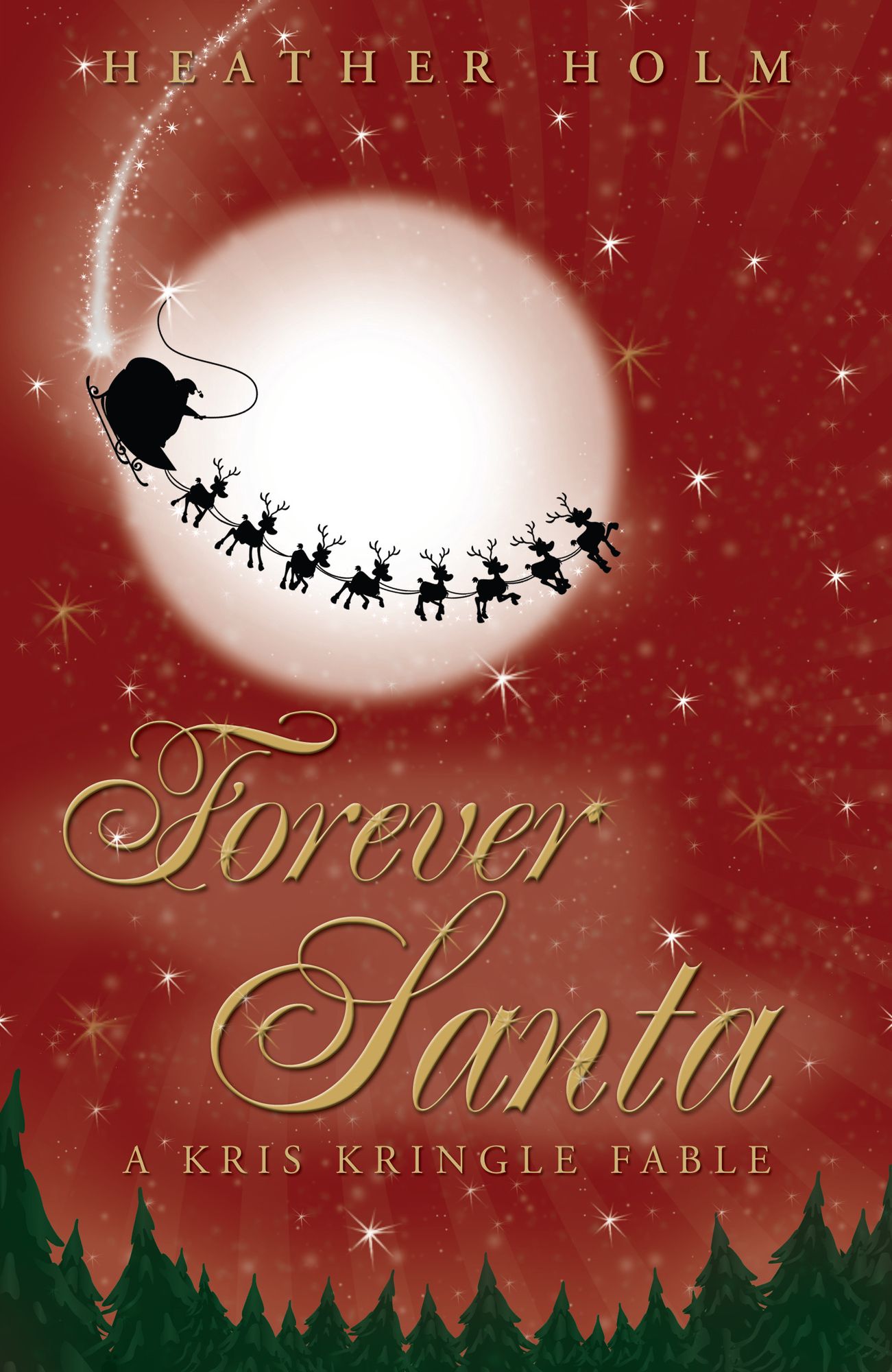 Forever Santa: A Kris Kringle Fable