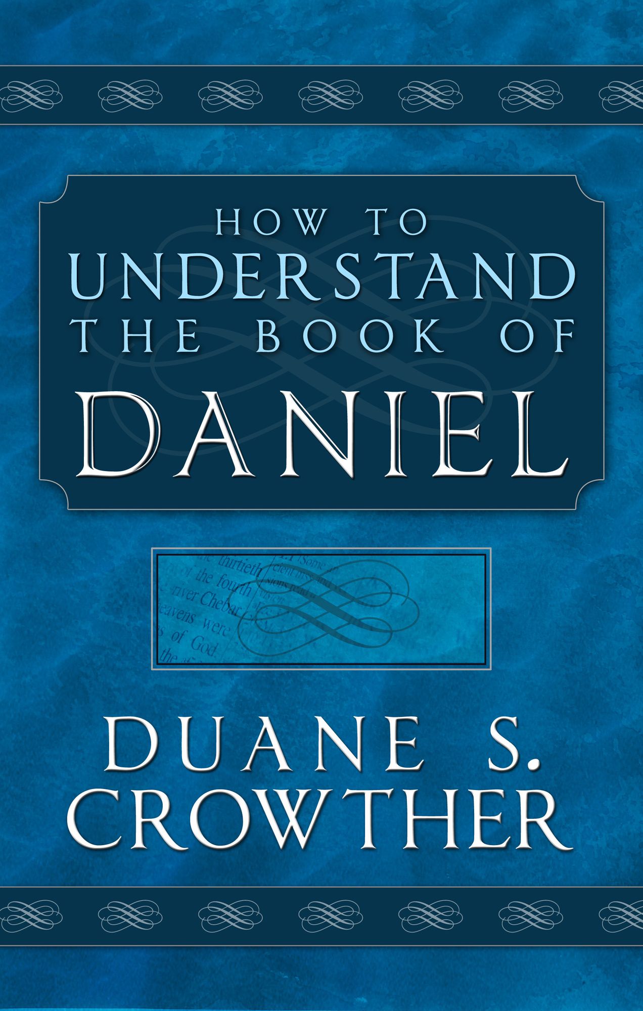 How to Understand the Book of Daniel