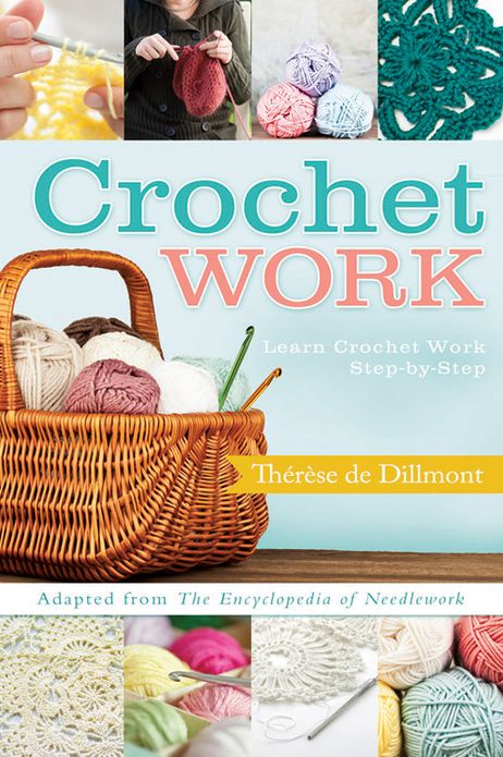Crochet Work: Adapted From the Encyclopedia of Needlework