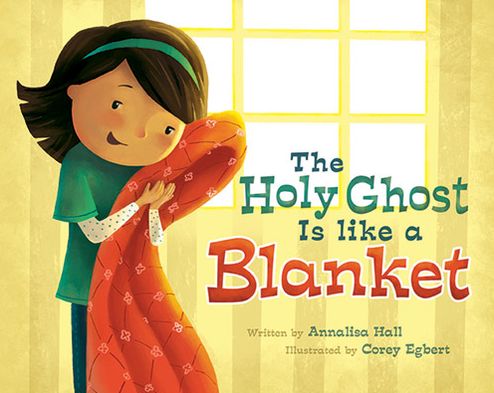 The Holy Ghost is Like a Blanket