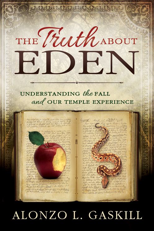 The Truth About Eden: Understanding the Fall and our Temple Experience