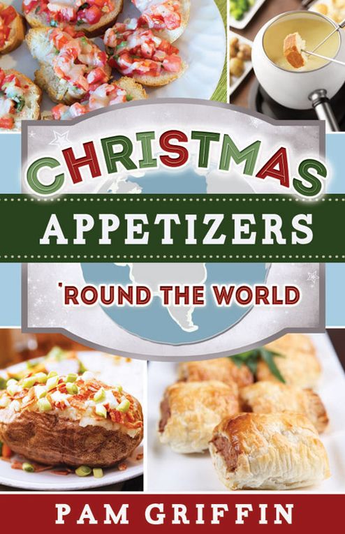 Christmas Appetizers 'Round the World
