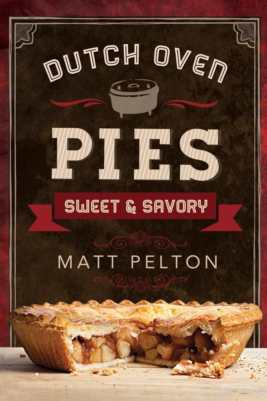 Dutch Oven Pies: Sweet and Savory