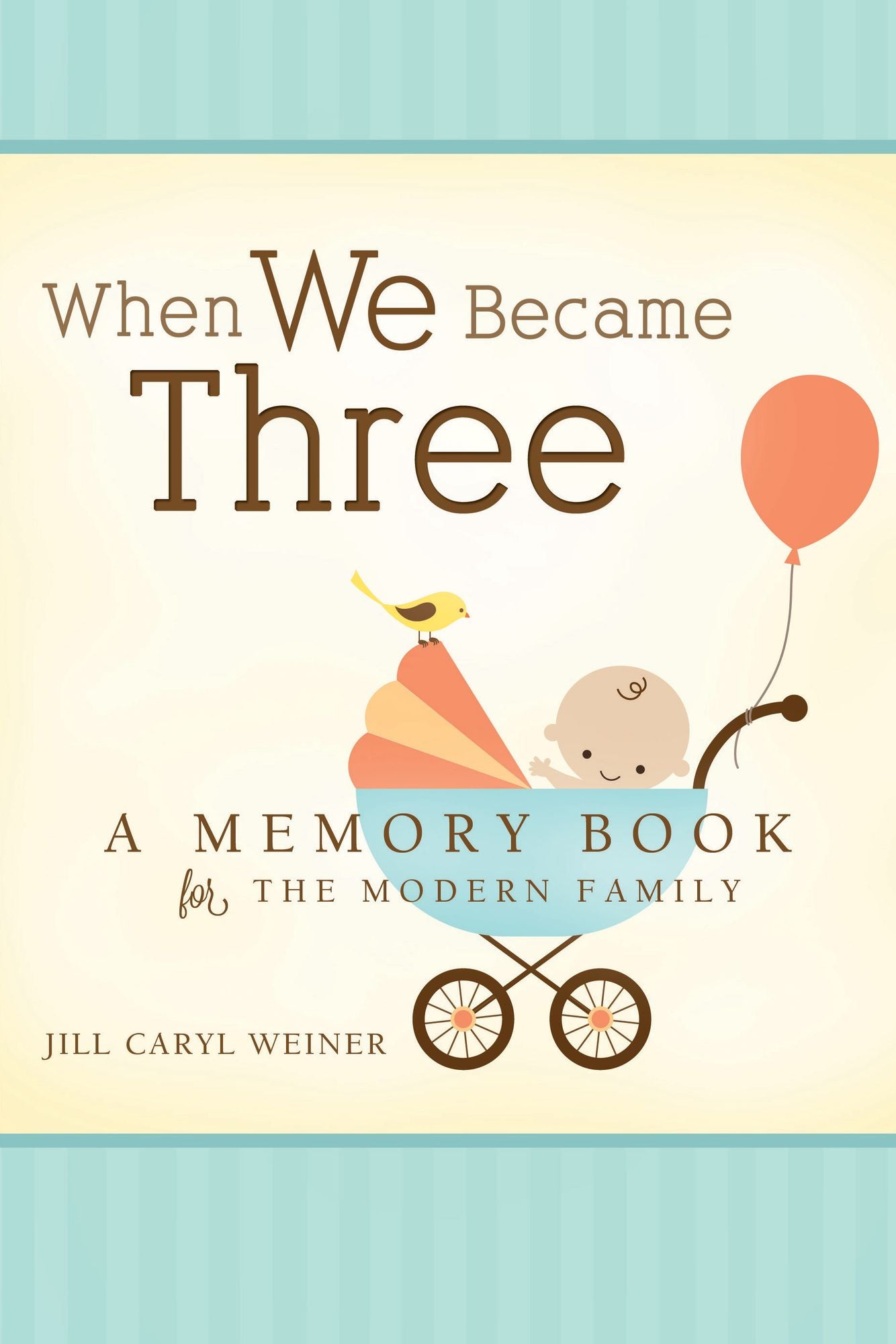 When We Became Three: A Memory Book for the Modern Family