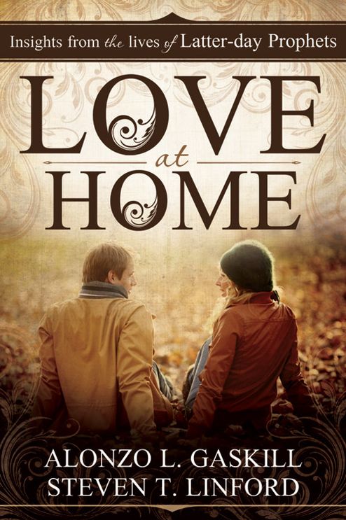 Love at Home: Insights from the Lives of Latter-Day Prophets
