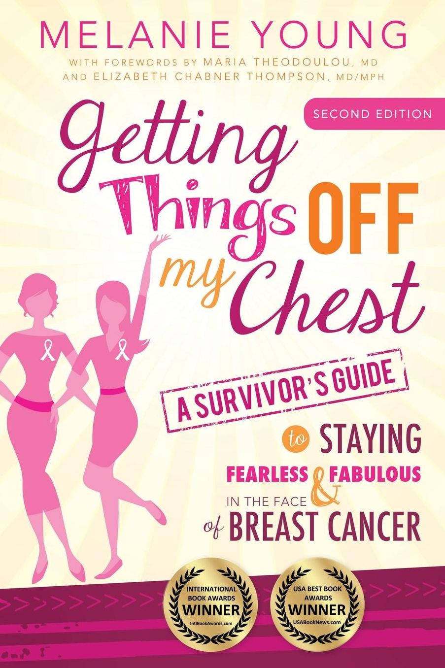 Getting Things Off My Chest: A Survivor's Guide to Staying Fearless and Fabulous in the Face of Breast Cancer