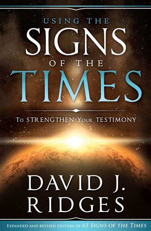 Using the Signs of the Times to Strengthen Your Testimony