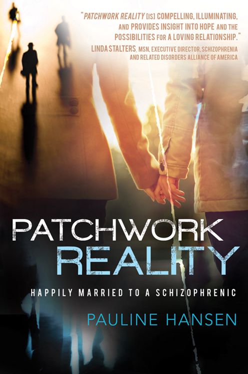 Patchwork Reality: Happily Married to a Schizophrenic