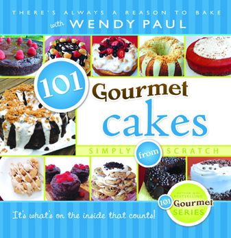101 Gourmet Cakes Simply from Scratch