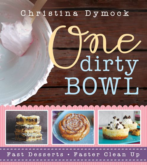 One Dirty Bowl: Fast Desserts, Faster Cleanup