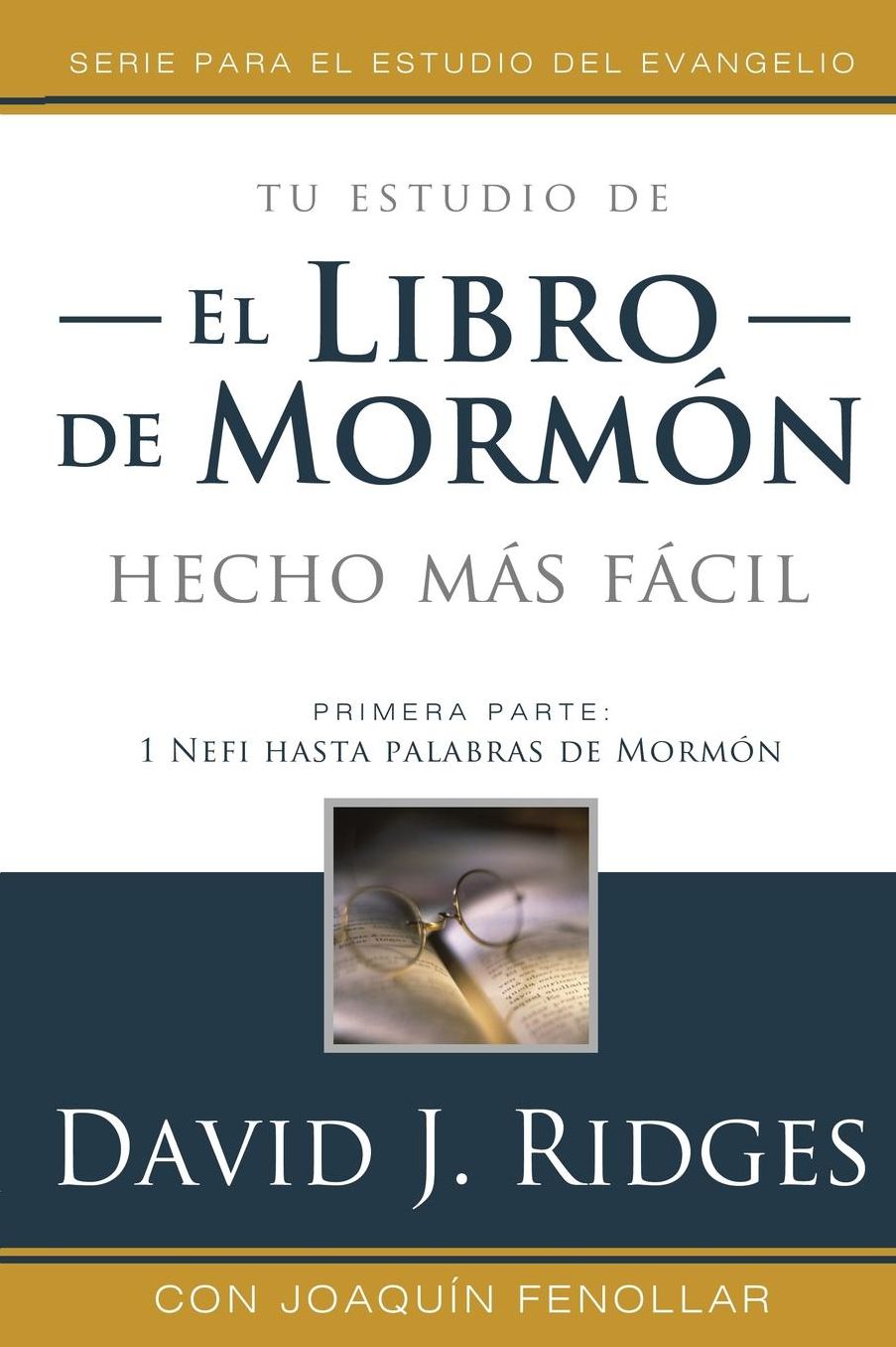 El Libro de Mormon Hecho mas Facil, primera parte (The Book of Mormon Made Easier, Volume 1)