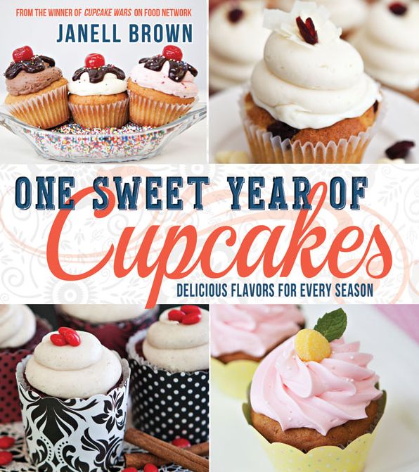 One Sweet Year of Cupcakes: Delicious Flavors for Every Season