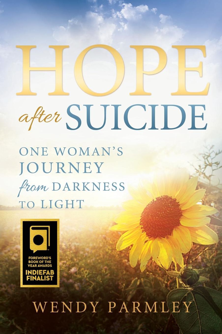 Hope after Suicide: One Woman's Journey from Darkness to Light