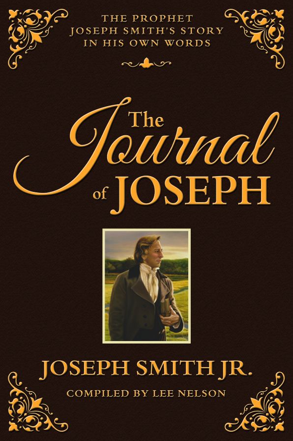 Journal of Joseph: The Prophet Joseph Smith's Story in His Own Words