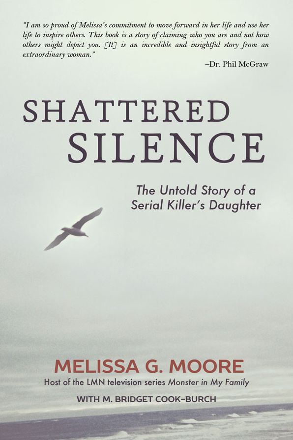 Shattered Silence: The Untold Story of a Serial Killer's Daughter, Revised Edition