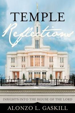 Temple Reflections: Insights Into the House of the Lord