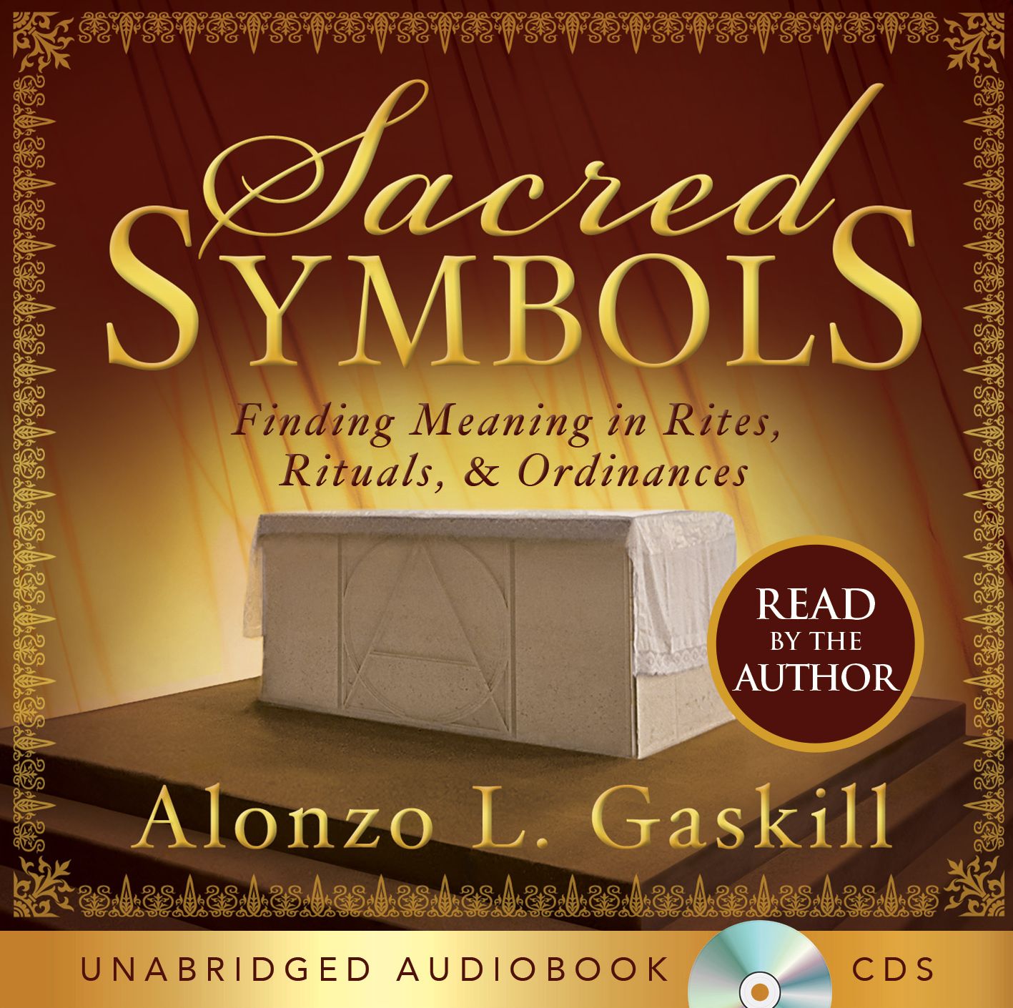 Sacred Symbols-Audiobook: Finding Meaning in Rites, Rituals, and Ordinances