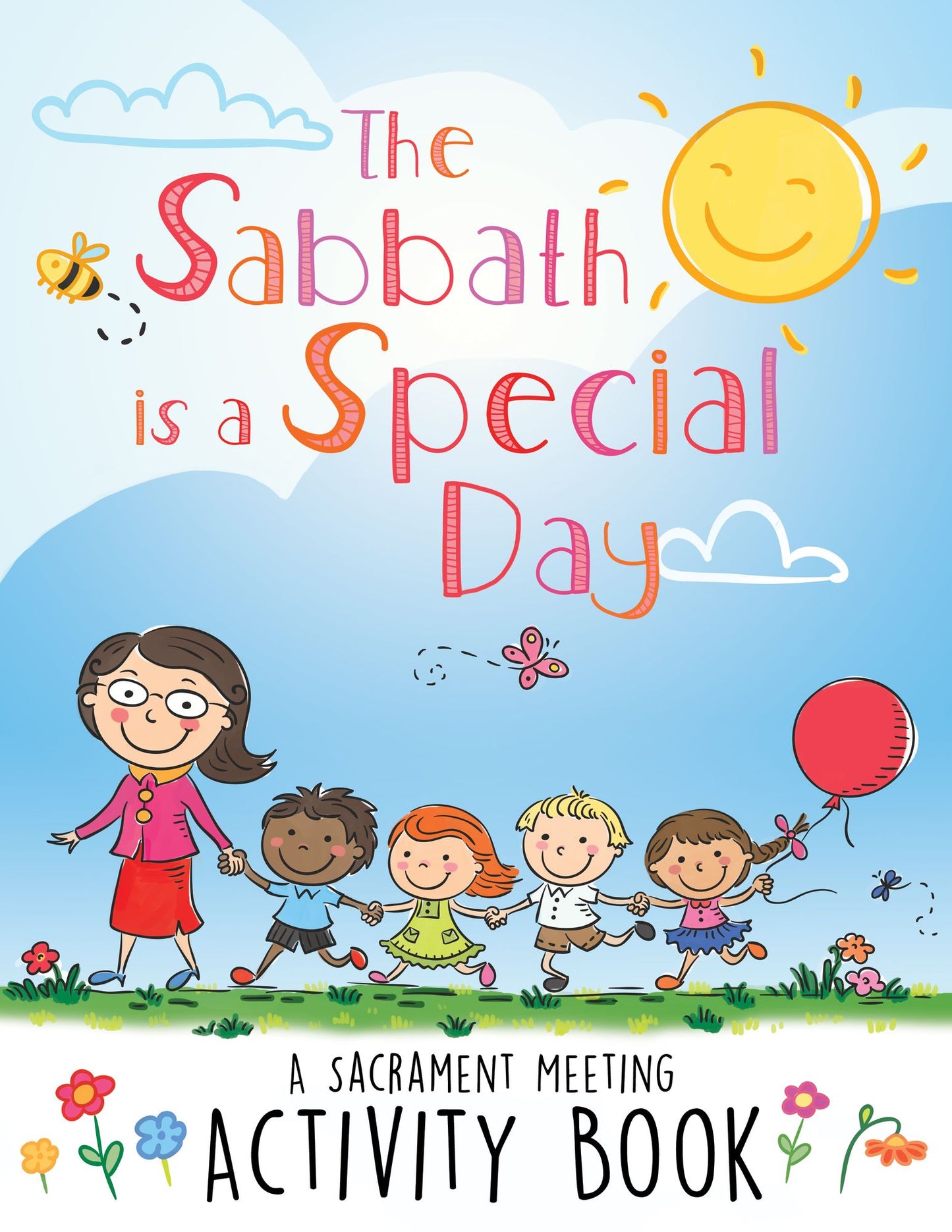 The Sabbath Is a Special Day: A Sacrament Meeting Activity Book