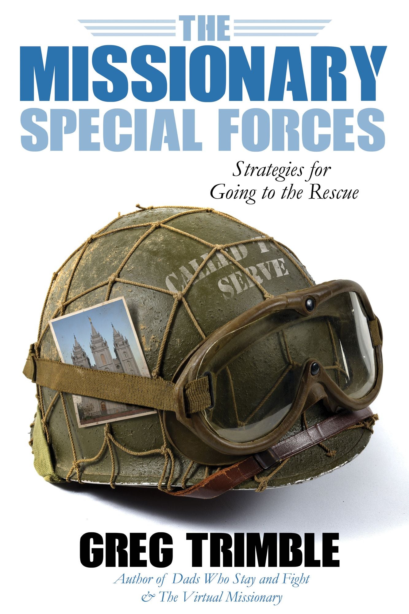 The Missionary Special Forces: Strategies for Going to the Rescue