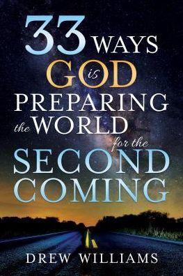 33 Ways God Is Preparing the World for the Second Coming