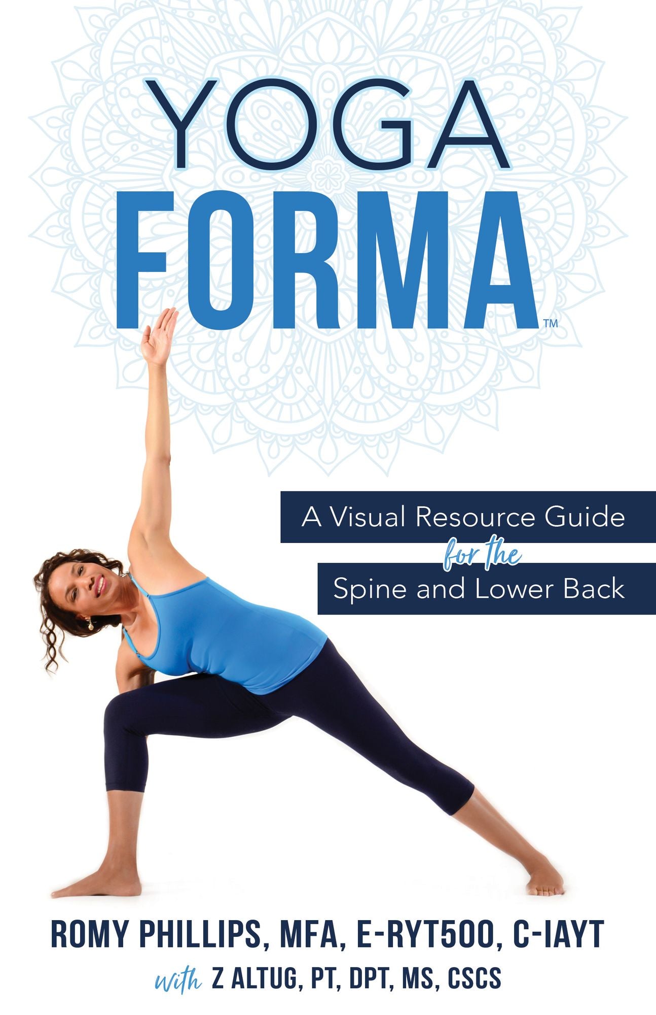 Yoga Forma : A Visual Resource Guide for the Spine and Lower Back