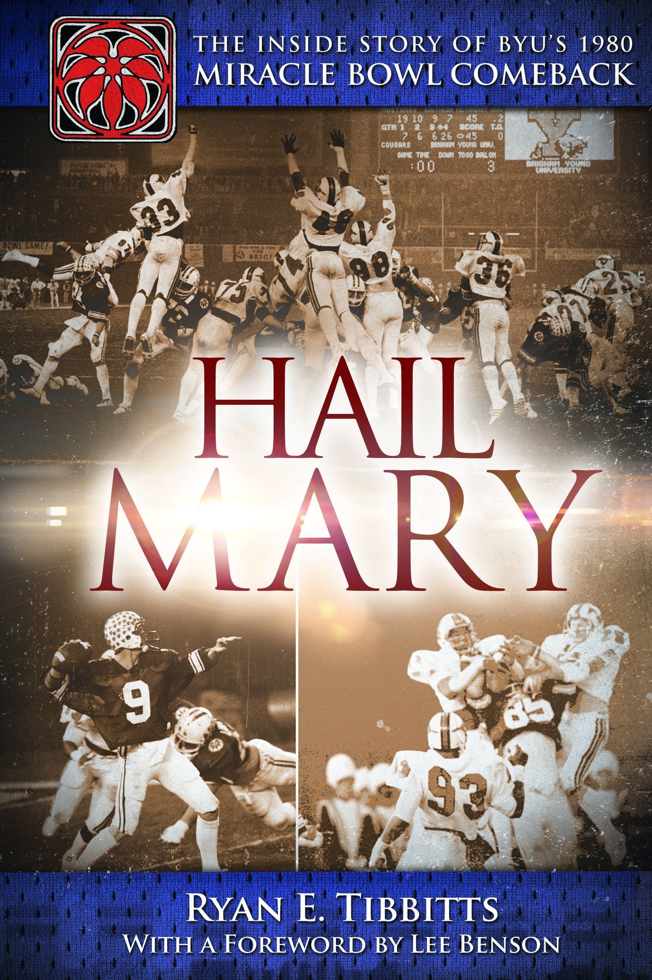 Hail Mary: The Inside Story of BYU's Miracle Bowl Comeback