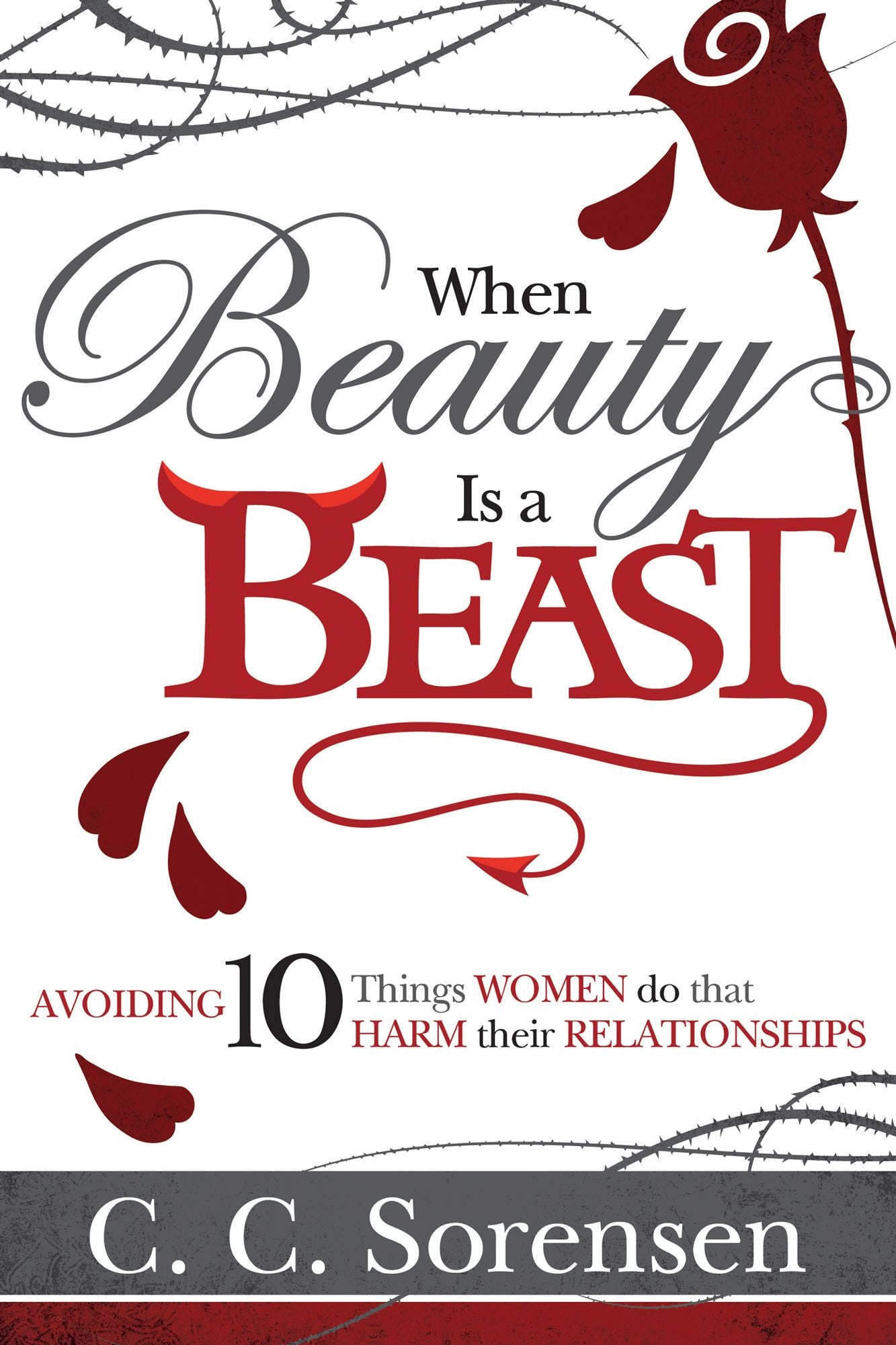 When Beauty Is a Beast: 10 Things Women Do to Harm Their Marriage
