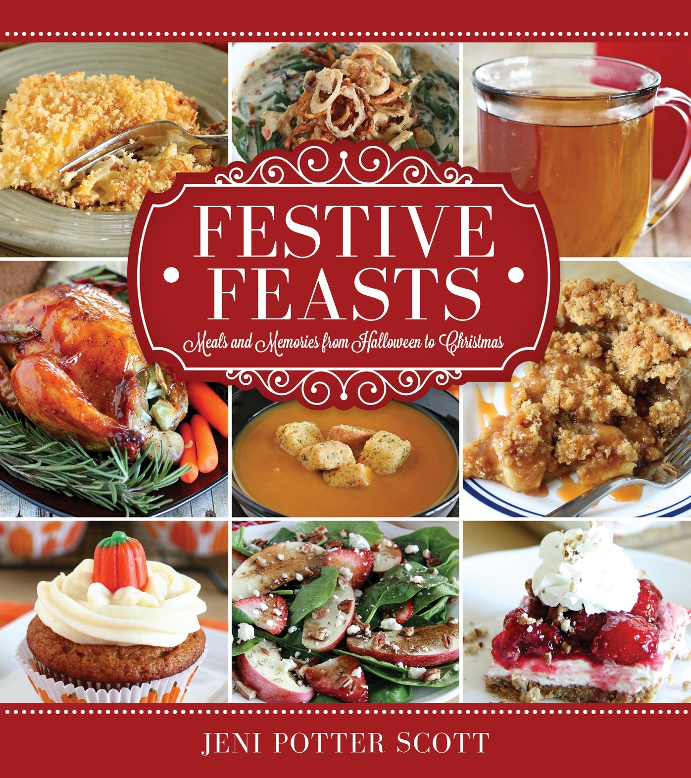Festive Feasts: Meals and Memories from Halloween to Christmas