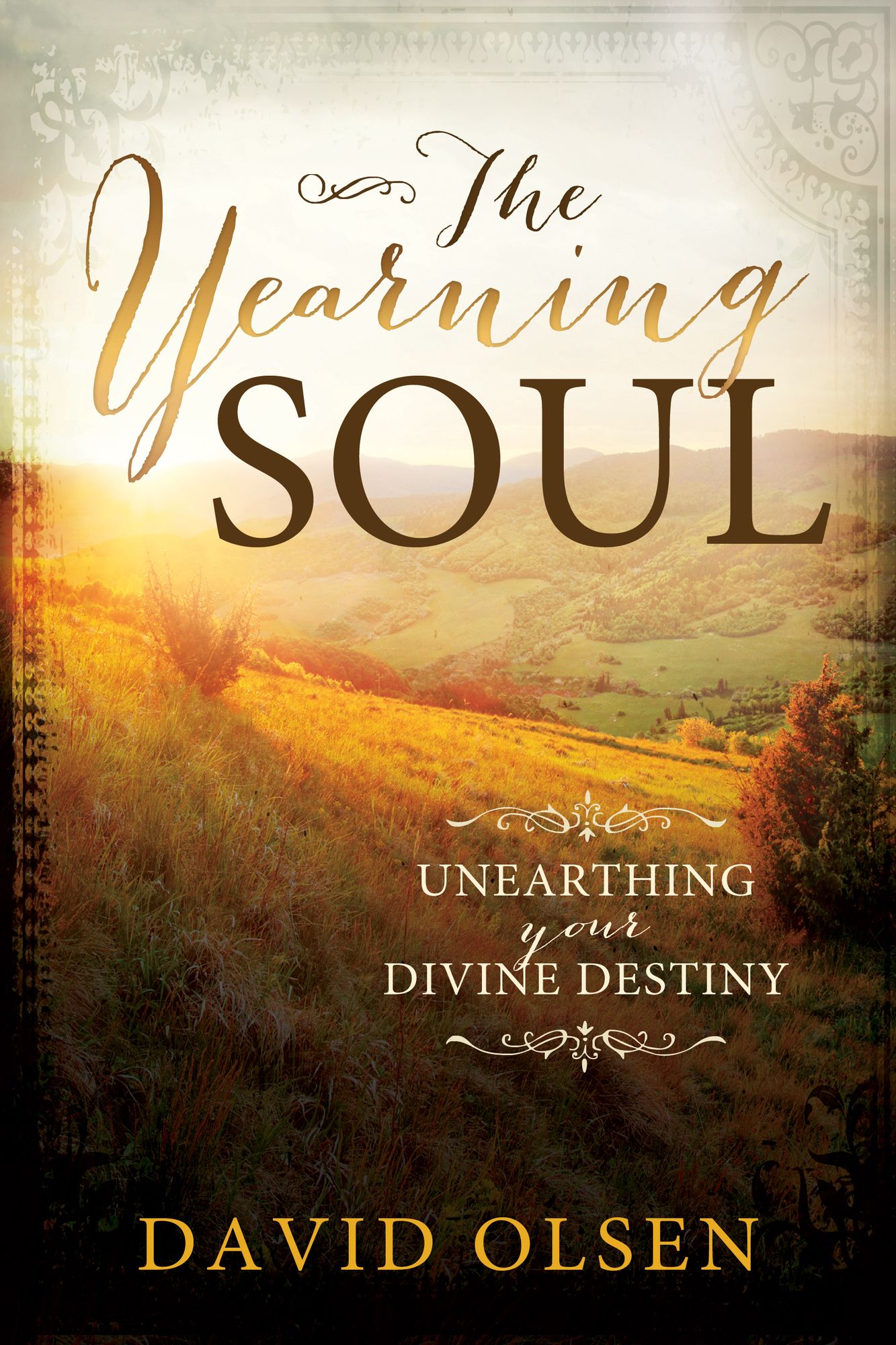 The Yearning Soul: Unearthing Your Divine Destiny