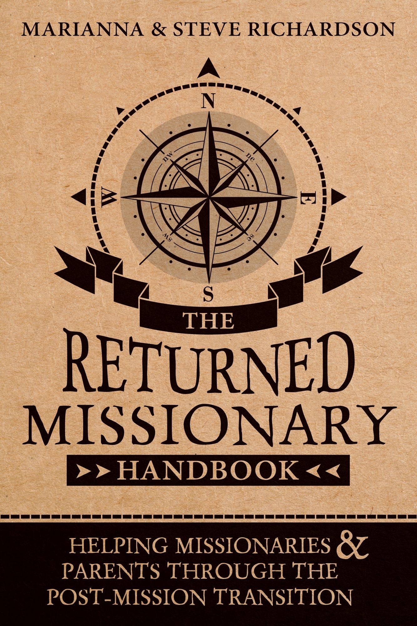 The Returned Missionary Handbook: Helping Missionaries and Parents through the Post-Mission Transition