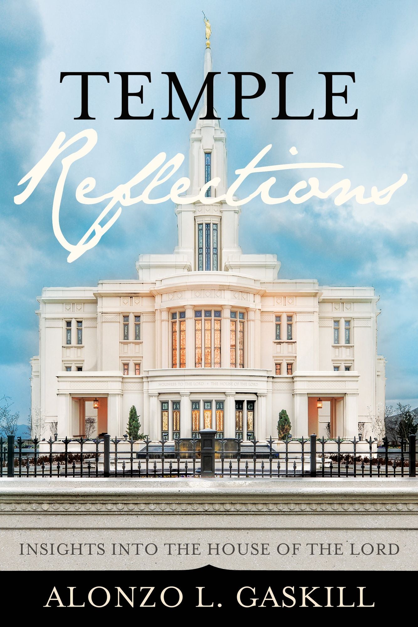 Temple Reflections: Insights into the House of the Lord
