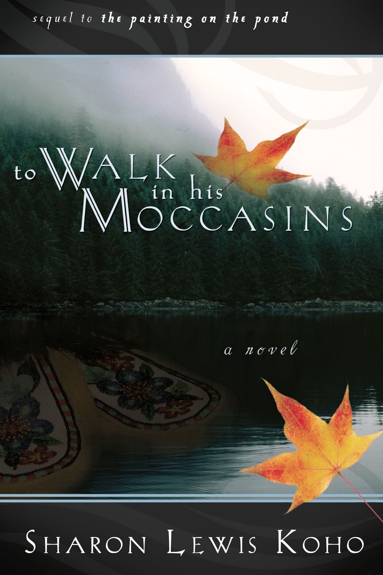 To Walk in His Moccasins