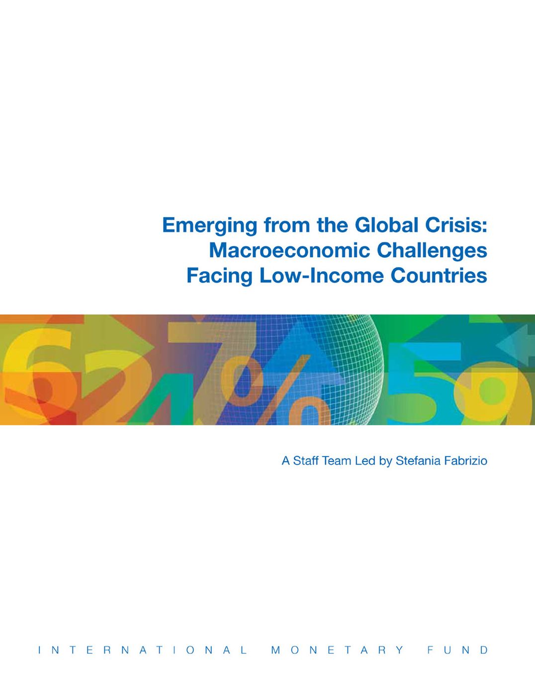 Emerging from the Global Crisis: Macroeconomic Challenges Facing Low-Income Countries