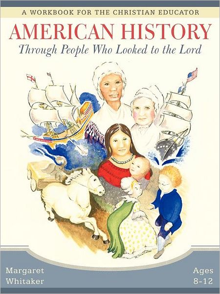 American History Through People Who Looked To The Lord
