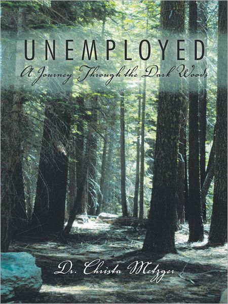 Unemployed: A Journey Through the Dark Woods