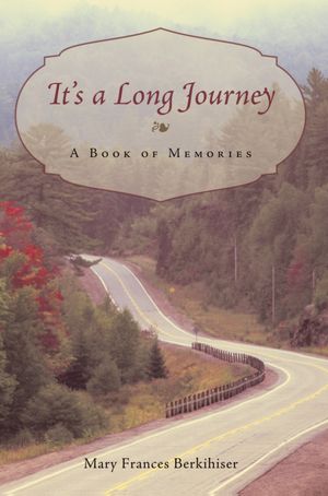 It's a Long Journey: A Book of Memories