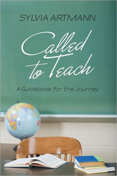 Called To Teach: A Guidebook for the Journey