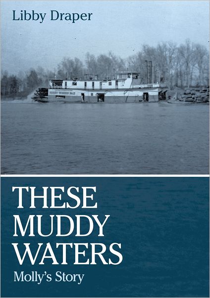 These Muddy Waters: Molly's Story