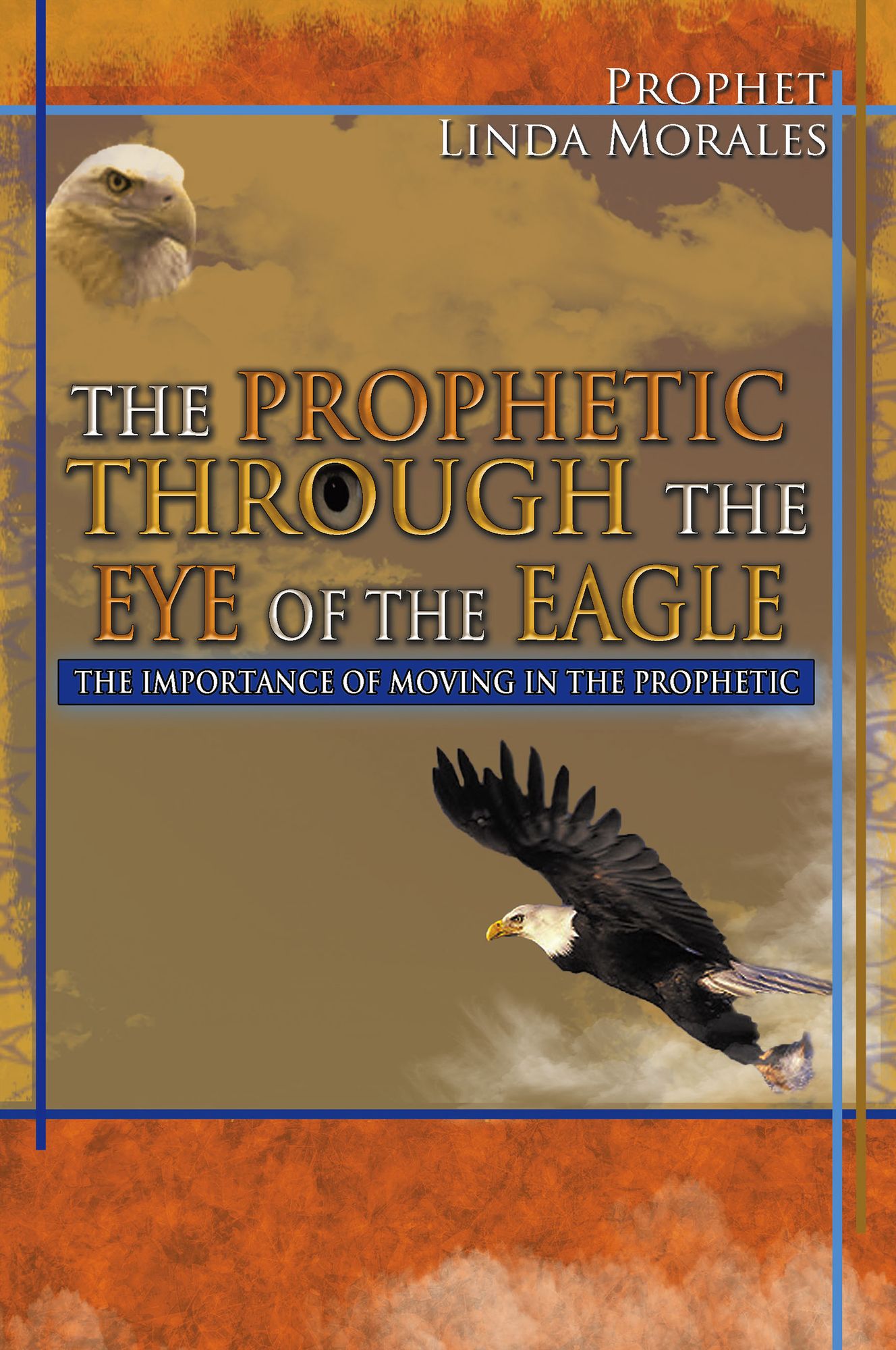 The Prophetic through the Eye of the Eagle