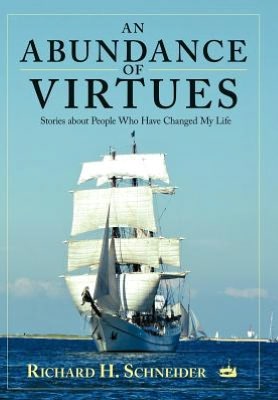 An Abundance of Virtues: Stories about People Who Have Changed My Life