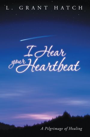I Hear your Heartbeat: A Pilgrimage of Healing