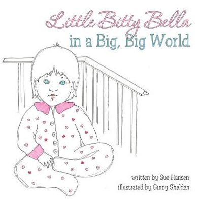 Little Bitty Bella in a Big, Big World