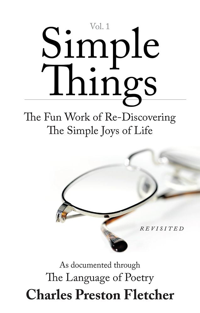 Simple Things: The Fun Work of Re-Discovering The Simple Joys of Life
