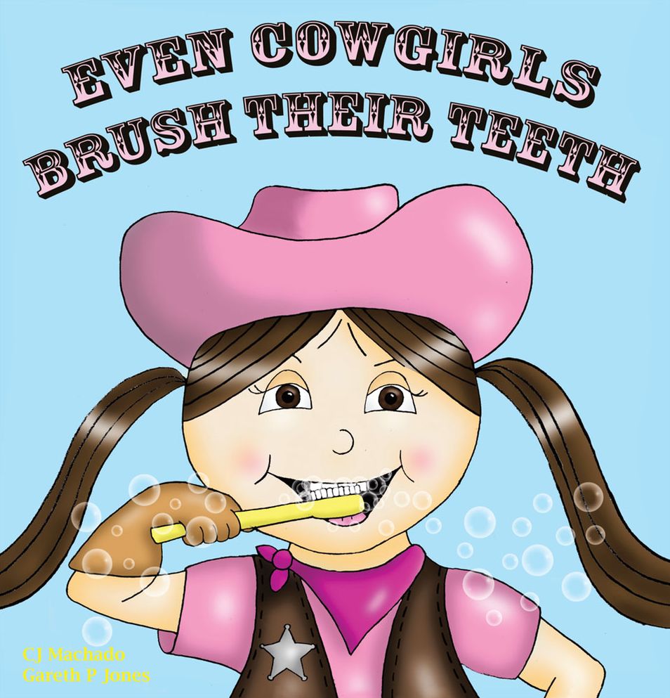 Even Cowgirls Brush Their Teeth