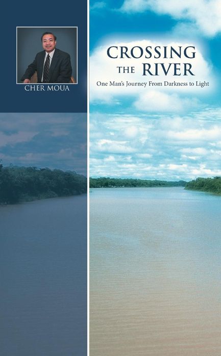 Crossing the River: One Man's Journey from Darkness to Light