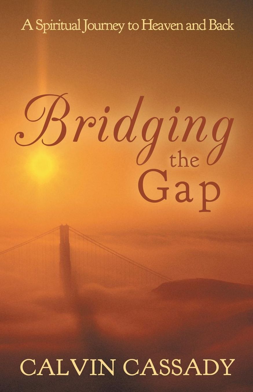 Bridging the Gap: A Spiritual Journey to Heaven and Back