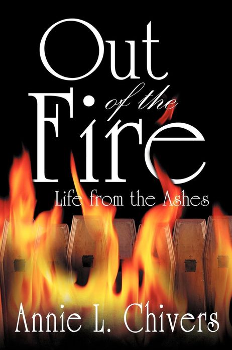Out of the Fire: Life from the Ashes