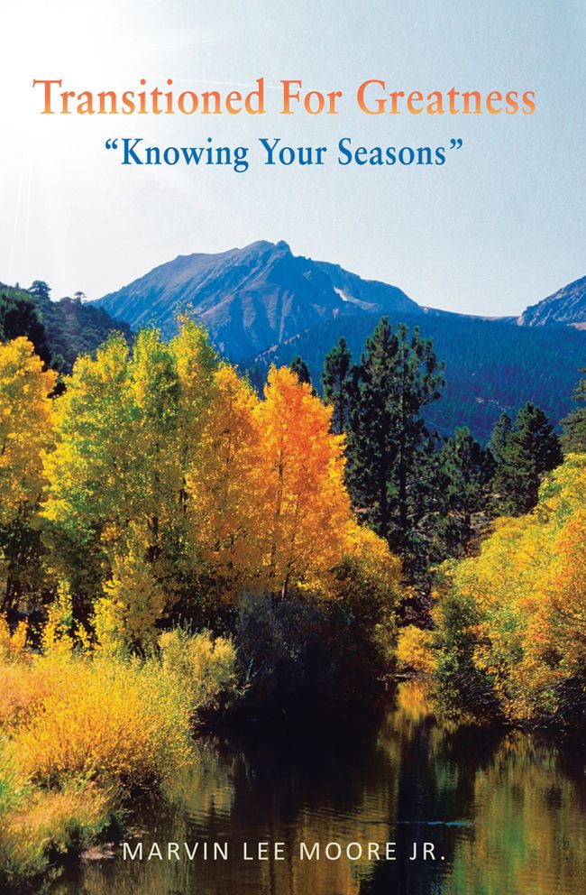 Transitioned For Greatness: " Knowing Your Seasons"