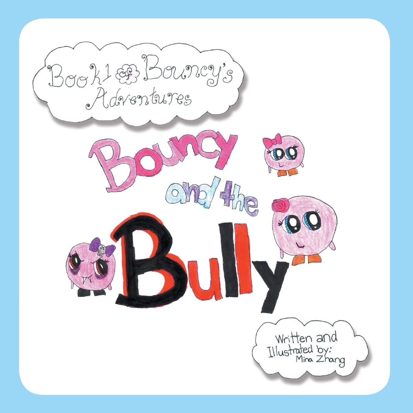Bouncy and the Bully: Book One of Bouncy's Adventures