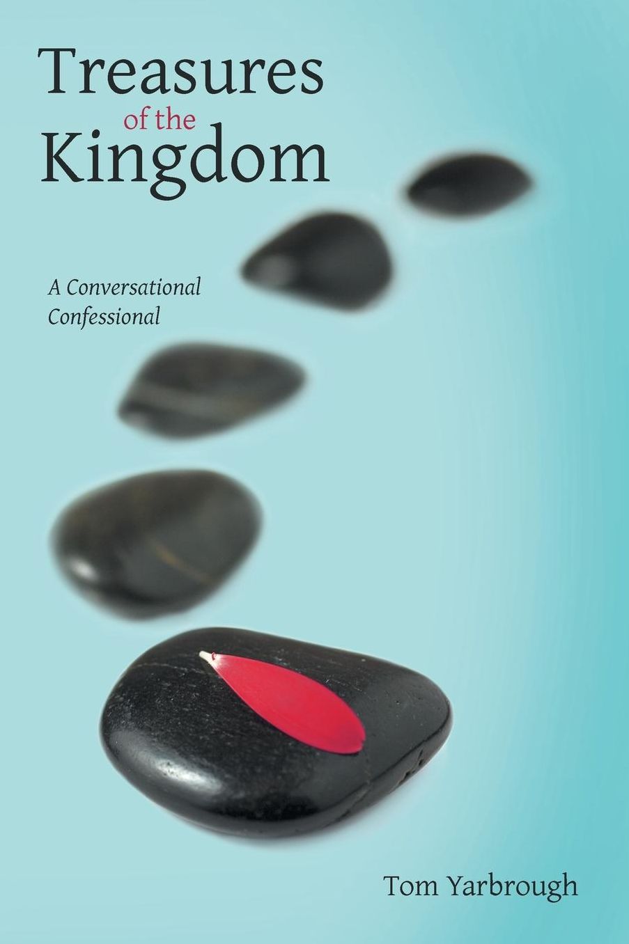 Treasures of the Kingdom: A Conversational Confessional